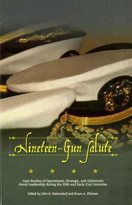 Nineteen-gun salute by John B. Hattendorf and Bruce A. Elleman
