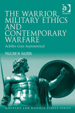 The Warrior, Military Ethics and Contemporary Warfare book cover